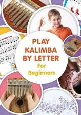 Play Kalimba by Letter - For Beginners: Kalimba Easy-to-Play Sheet Music by Hele