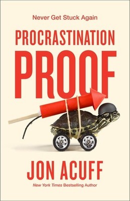 Procrastination Proof Never Get Stuck Again