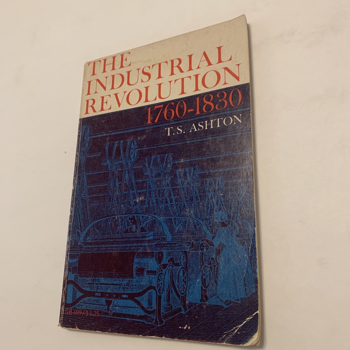 1964 The Industrial Revolution 1760-1830 By T.S. Ashton 1st