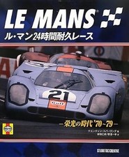 24 Hours of Le Mans: The Glory Era 1970-1979 book