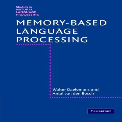 Memory-Based Language Processing Walter Daelemans Hardcover Cambr