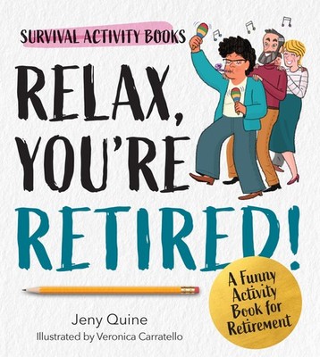 Color Me Retiring: A Funny Activity Book for So, Quine, Quine,..