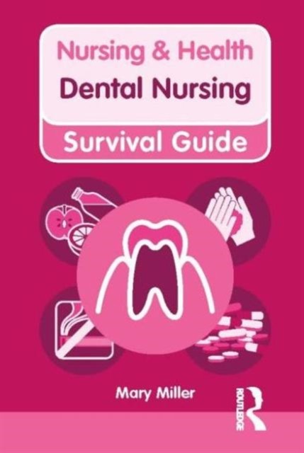Nursing & Health Survival Guide: Dental Nursing by Mary Miller - - Image 8