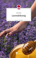 Eva Koch | Lavendelhonig. Life Is A Story - story.one | Buch | Deutsch (2023)