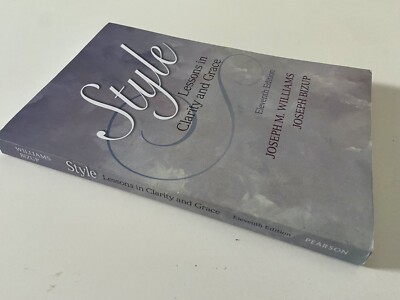 Style: Lessons in Clarity and Grace 第11版 Style: Lessons in Clarity and Grace 11th Ed. by Williams