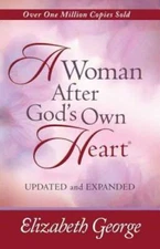 A Woman After God's Own Heart - Paperback By George, Elizabeth - VERY GOOD