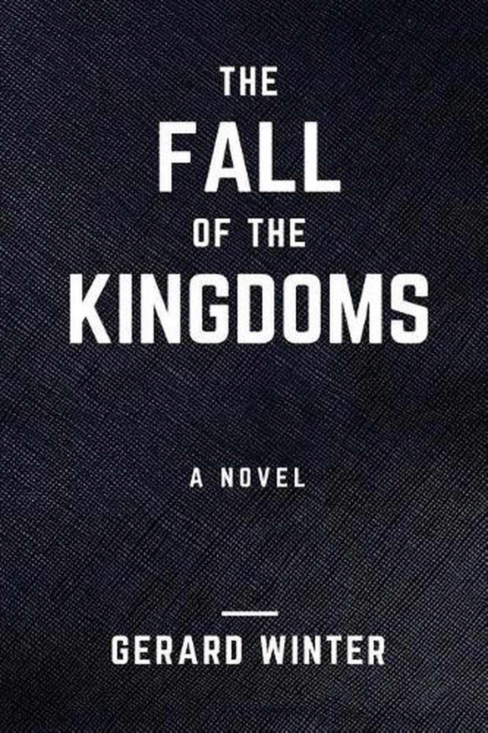 The Fall of the Kingdoms: The Epic of the Lost Continent by Gerard Winter (Engli