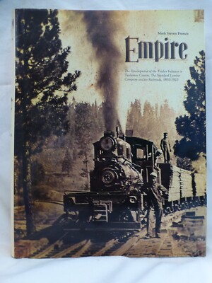 Empire - Development of the Timber Industry in Tuolumne Country