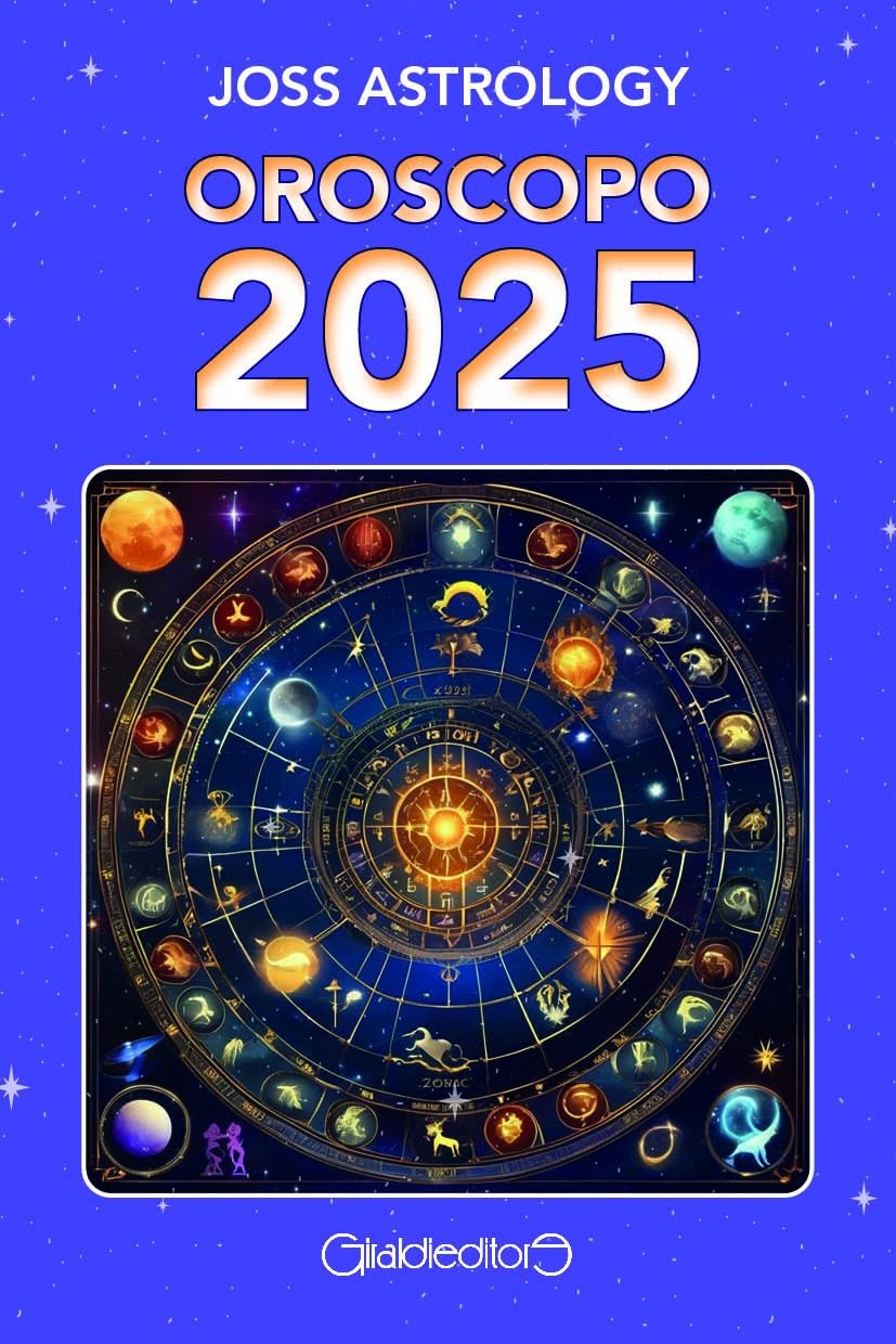 Oroscopo 2025 [Paperback] [Oct 24, 2024] Joss Astrology