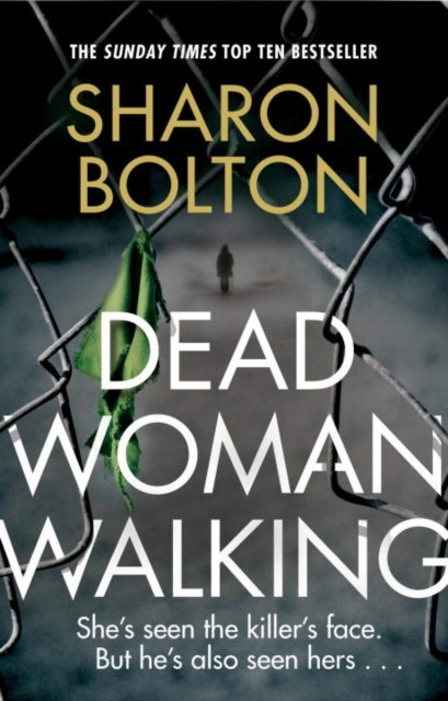 Dead Woman Walking by Sharon Bolton (Paperback Book)