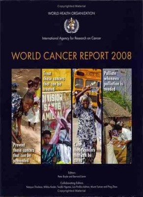 WORLD CANCER REPORT 2008 By P. Boyle & B. Levin **BRAND NEW**