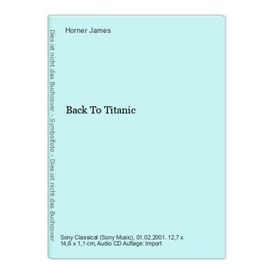Back To Titanic James, Horner: