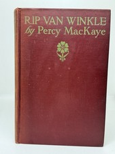 Rip Van Winkle, Folk Opera in Three Acts by Percy MacKaye Book
