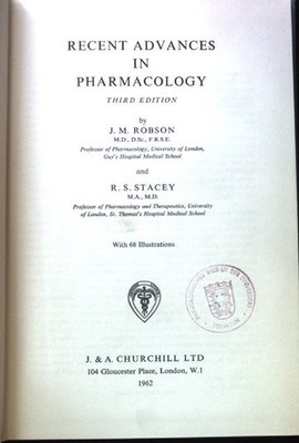 Recent Advances in Pharmacology. Robson, J. M. and R. S. Stacey: