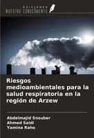 Abdelmajid Snouber (U. A.) | Riesgos Medioambientales Para La Salud...
