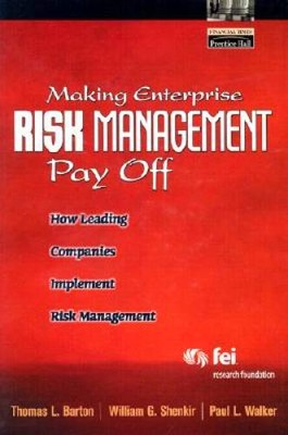 Making Enterprise Risk Management Pay Off: How Leading Companies Imp - VERY GOOD