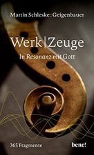 WerkZeuge: In Resonanz mit Gott | 365 Fragmente ... | Book | condition like new