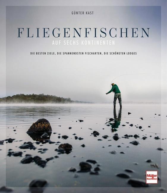 Thumbnail - Fliegenfischen Auf Sechs Kontinenten, Günter Kast