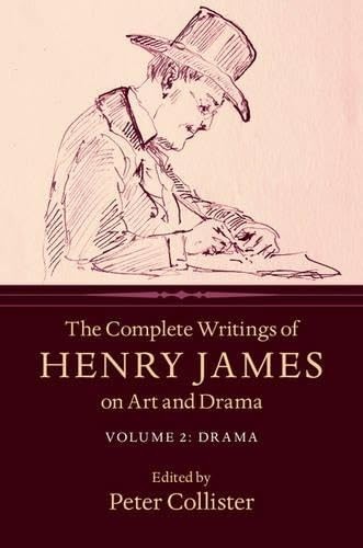 The Complete Writings of Henry James on Art and. James, James,**