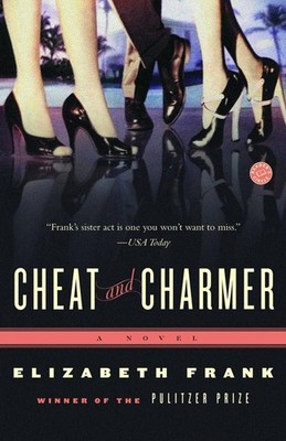 Cheat and Charmer: A Novel - Frank, Elizabeth - Good - See condition notes