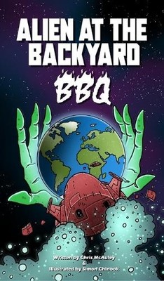 Chris McAuley Alien at the Backyard BBQ (Hardback) (UK IMPORT)