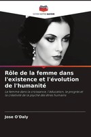 Jose O'daly | RôLe De La Femme Dans L'existence Et L'éVolution De L'humanité