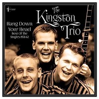 Kingston Trio - Hang Down Your Head - Best Of The Singles 1958-62 - Viny - G3Z