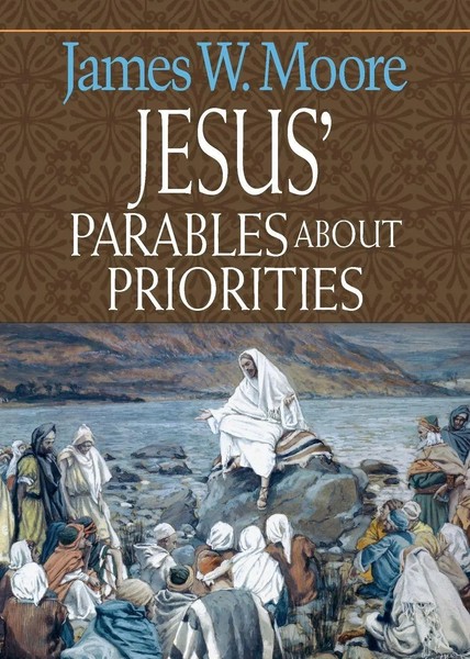 James W. Moore | Jesus' Parables About Priorities | Taschenbuch | Englisch-image