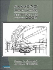 AutoCAD 2004 for Interior Design and Space Planning Using AutoCA