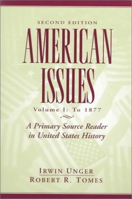 American Issues Vol. 1 : A Primary Source Reader in United States