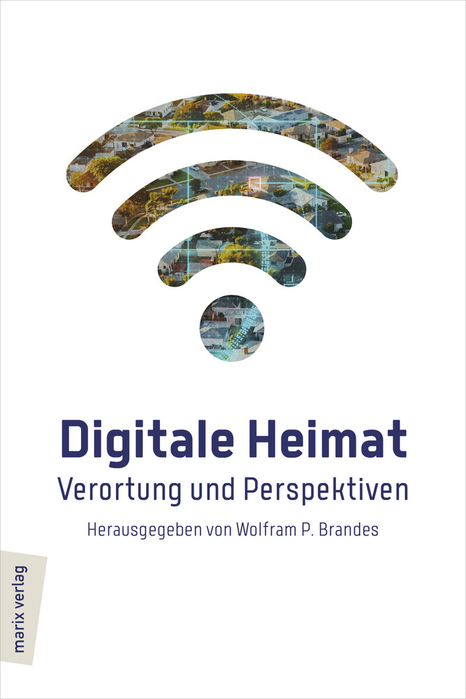 Thumbnail - Digitale Heimat Verortung Und Perspektiven Wolfram P. Brandes Buch 280