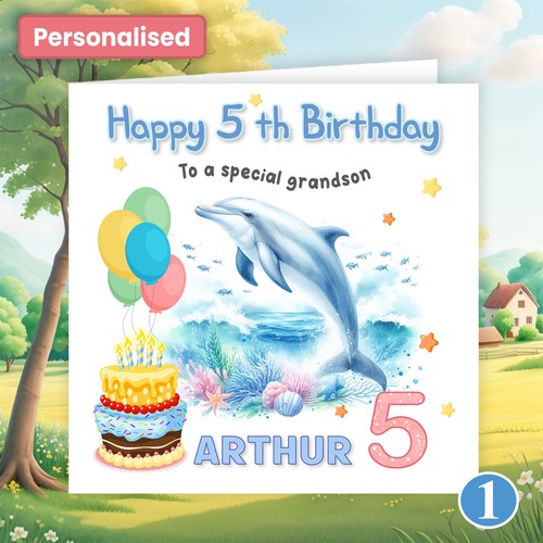 Personalised Happy Birthday Card Boys Girls Son Grandson Granddaughter Dolphin - Picture 3 of 10