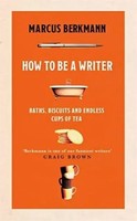 Marcus Berkmann | How To Be A Writer | Buch | Englisch (2022) | Gebunden