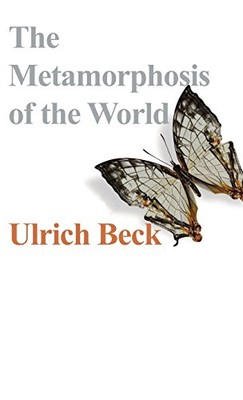 Ulrich Beck - Metamorphosis of the World   How Climate Change is Trans - X555z