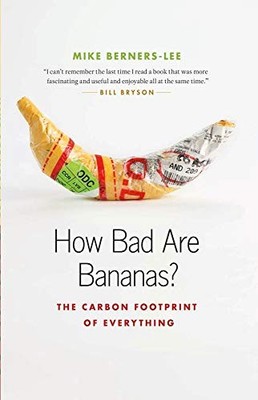 How Bad Are Bananas?: The Carbon Fo..., Berners-Lee, Mi