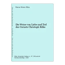 The Wise of Love and Death of the Cornet Christoph Rilke Rilke, Rainer Maria: