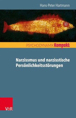 Narzissmus und narzisstische Persönlichkeitsstörungen | Hans-Peter Hartmann