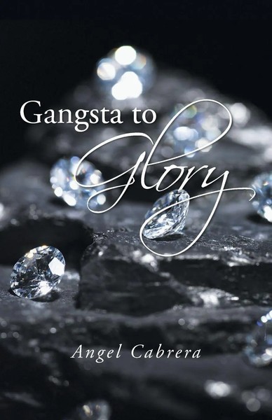 Angel Cabrera | Gangsta To Glory | Taschenbuch | Englisch (2014) | iUniverse-image