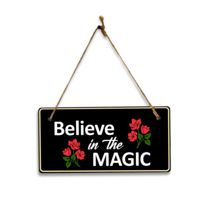 Believe In The Magic 5x10 Hanging Plus Wall or Door Sign | Home Decor