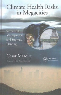 Climate Health Risks in Megacities : Sustainable Management and Strategic Pla...