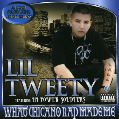 Lil Tweety What Chicano Rap Made Me Chicano Rap Cd Hi Power