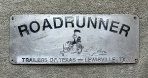 Vintage Roadrunner Trailers Of Texas Lewisville, TX. Advertising Plaque Sign