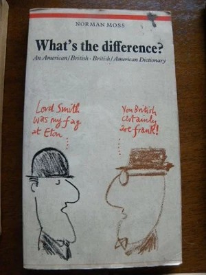 What's the Difference?: American-British/British-American Dictionary Buch -