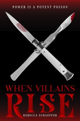 When Villains Rise (Market of Monsters, 3) - hardcover Schaeffer, Rebecca