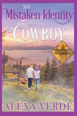 No Mistaken Identity for a Cowboy (Escape to Cowboy Crossing) - Verde, Alexa...
