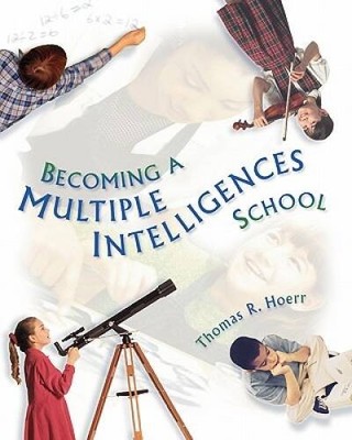 Becoming a Multiple Intelligences School - Paperback By Thomas R. Hoerr - GOOD
