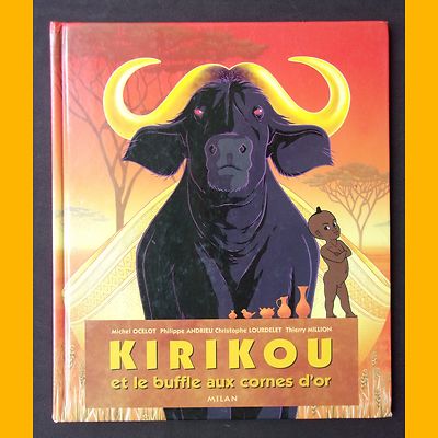 KIRIKOU ET LE BUFFLE AUX CORNES D'OR Michel Ocelot 2003