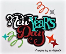 CRAFTECAFE NEW YEAR TITLE premade paper piecing scrapbook diecut piece WOLFFEY5