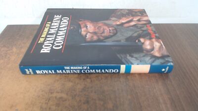 			The Making of a Royal Marine Commando, Foster, Nigel, Presidio Pr		