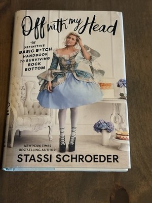 SIGNED Off With My Head By Stassi Schroeder 1st Printing First Edition 2022 HCDJ